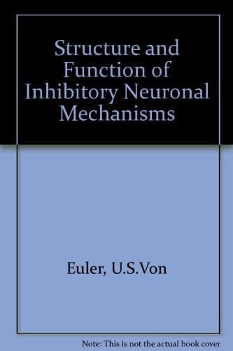 Structure and Function of Inhibitory Neuronal Mechanisms