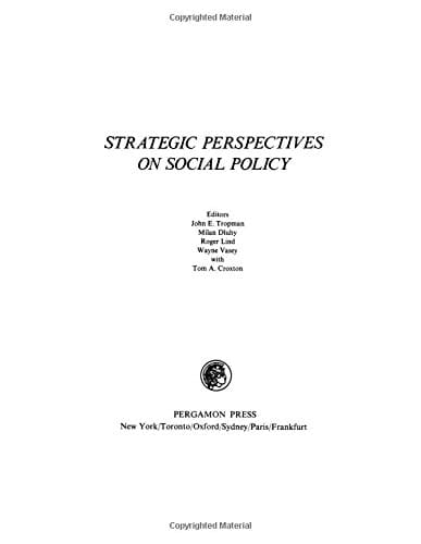 Strategic perspectives on social policy (Pergamon international library of science, technology, engineering, and social studies)