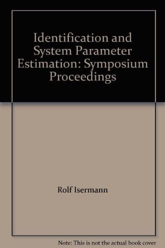 Identification and System Parameter Estimation Darmstadt, Federal Republic of Germany, 24 - 28 September 1979 : in 2 vol. / organized by VDI/VDE-Ges. Mess.- u. Regelungstechnik