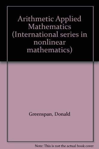 Arithmetic applied mathematics (International series in nonlinear mathematics)