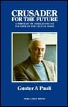 Crusader for the Future: A Portrait of Aurelio Peccei, Founder of the Club of Rome