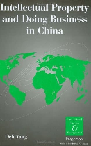 Intellectual Property and Doing Business in China