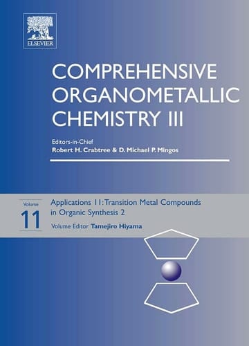 Comprehensive Organometallic Chemistry III, Volume 11: Applications III - Transition metal organometallics in organic synthesis 2