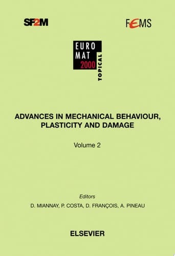 Advances in Mechanical Behaviour, Plasticity and Damage