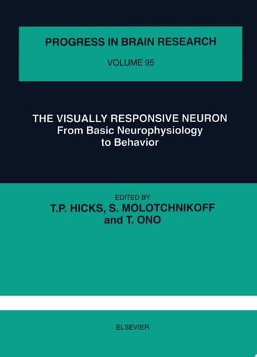 The Visually Responsive Neuron From Basic Neurophysiology to Behavior