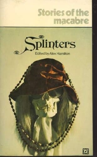 Splinters - Stories of The Macabre