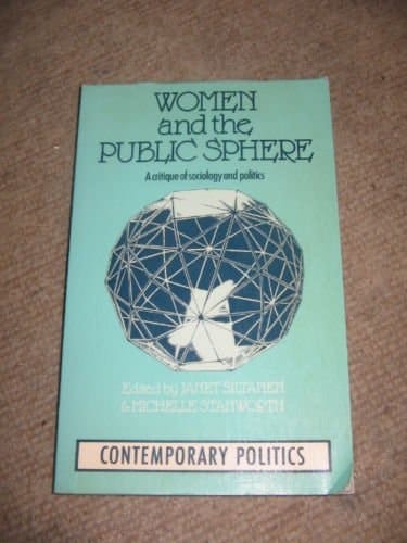 Women and the Public Sphere A Critique of Sociology and Politics