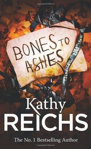 Bones to Ashes: (Temperance Brennan 10) by Reichs, Kathy (2011) Paperback