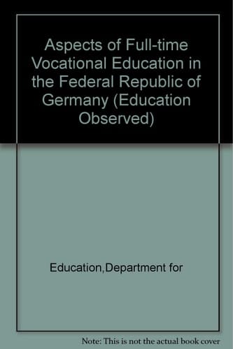 Aspects of Full-time Vocational Education in the Federal Republic of Germany