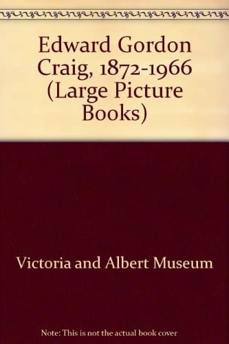 Edward Gordon Craig, 1872-1966 (Large Picture Books)