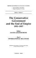 The Conservative Government and the End of Empire, 1951-1957: Politics and administration