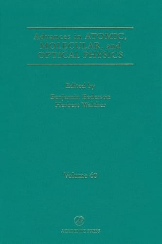 Advances in Atomic, Molecular, and Optical Physics (Volume 40)