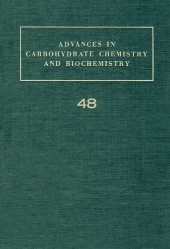 Advances in Carbohydrate Chemistry and Biochemistry, Vol. 48 (Volume 48)