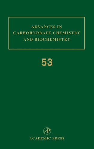Advances in Carbohydrate Chemistry and Biochemistry, Vol. 53 (Volume 53)