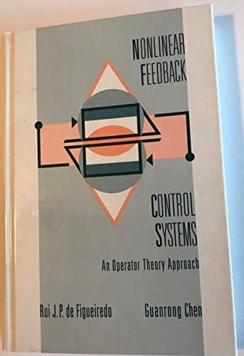 Nonlinear Feedback Control Systems: An Operator Theory Approach