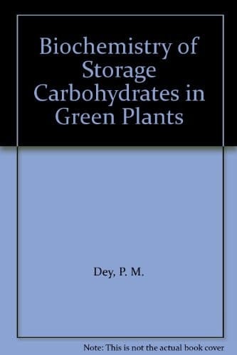 Biochemistry of Storage Carbohydrates in Green Plants