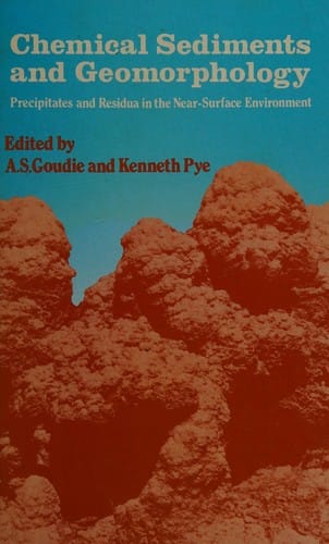 Chemical Sediments and Geomorphology: Precipitates and Residue in the Near-Surface Environment