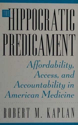 The Hippocratic Predicament: Affordability, Access, and Accountability in American Medicine