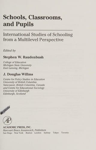Schools, Classrooms, and Pupils: International Studies of Schooling from a Multilevel Perspective