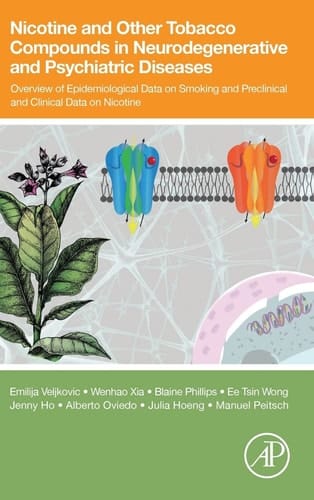 Nicotine and Other Tobacco Compounds in Neurodegenerative and Psychiatric Diseases Overview of Epidemiological Data on Smoking and Preclinical and Clinical Data on Nicotine