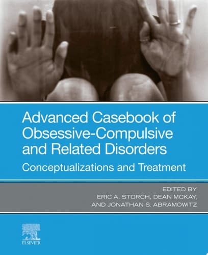 Advanced Casebook of Obsessive-Compulsive and Related Disorders