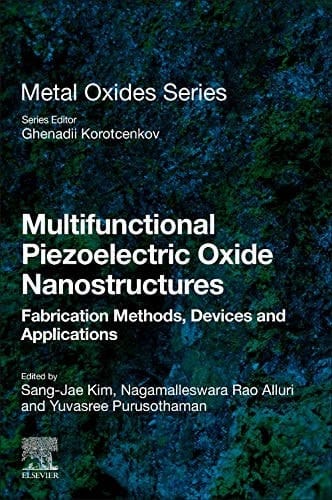 Multifunctional Piezoelectric Oxide Nanostructures Fabrication Methods, Devices and Applications