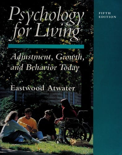 Psychology for Living: Adjustment, Growth, and Behavior Today