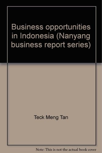 Business opportunities in Indonesia (Nanyang business report series)
