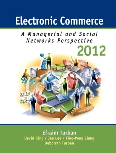 Electronic Commerce 2012 A Managerial and Social Networks Perspective