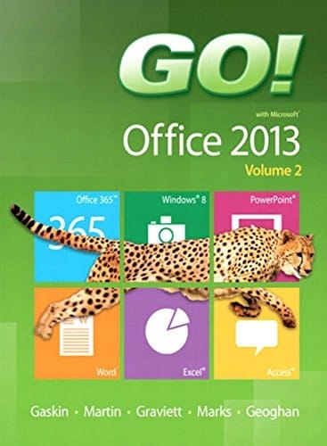 GO! with Microsoft Office 2013 Volume 2 (2-downloads) (The GO! Series)