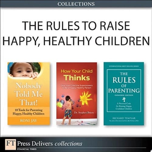 The Rules to Raise Happy, Healthy Children (Collection)