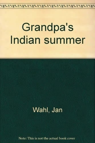 Grandpa's Indian Summer