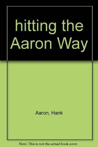 Hitting the Aaron Way