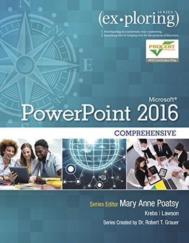 Exploring Microsoft PowerPoint 2016 Comprehensive