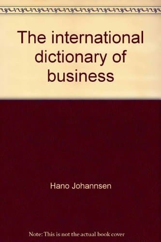The International Dictionary of Business