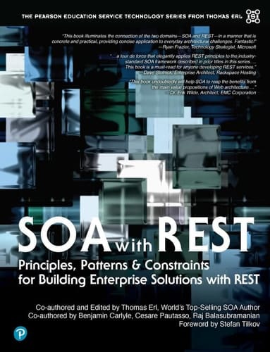 SOA with REST Principles, Patterns and Constraints for Building Enterprise Solutions with REST