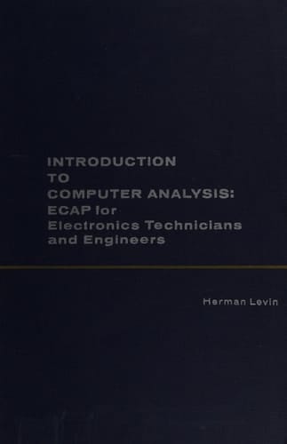 Introduction to Computer Analysis: ECAP for Electronics Technicians and Engineers