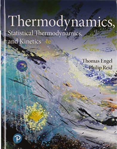 Physical Chemistry Thermodynamics, Statistical Thermodynamics, and Kinetics& Physical Chemistry: Quantum Chemistry and Spectroscopy Package