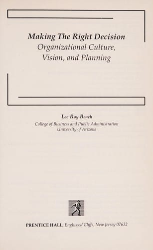 Making the Right Decision: Organizational Culture, Vision, and Planning