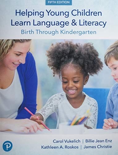 Helping Young Children Learn Language and Literacy: Birth Through Kindergarten Plus Pearson eText 2.0 -- Access Card Package