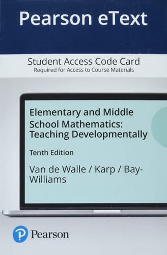 Elementary and Middle School Mathematics: Teaching Developmentally -- Pearson eText