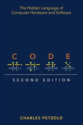 Code The Hidden Language of Computer Hardware and Software