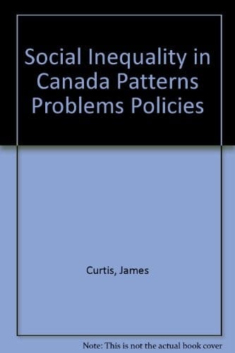 Social Inequality in Canada Patterns Problems Policies