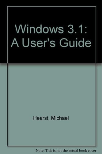 Windows 3.1 A User's Guide