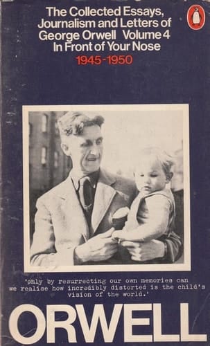 The Collected Essays, Journalism and Letters: In Front of Your Nose, 1945-50 v. 4