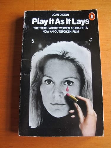 Play It As It Lays: The Truth About Women As Objects Now An Outspoken Film