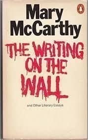 The Writing On The Wall and Other Literary Essays