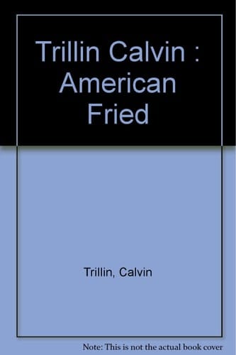 American Fried: Adventures of a Happy Eater