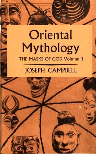 Oriental Mythology (The Masks of God, Volume II)