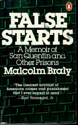 False Starts: A Memoir of San Quentin and Other Prisons